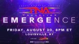 TNA Emergence 2024 PPV 8/30/24 – 30th August 2024